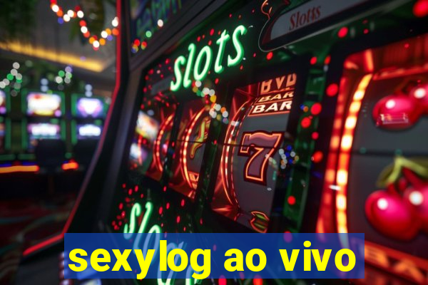 sexylog ao vivo